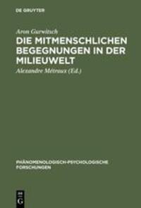 Cover: 9783110049398 | Die mitmenschlichen Begegnungen in der Milieuwelt | Aron Gurwitsch