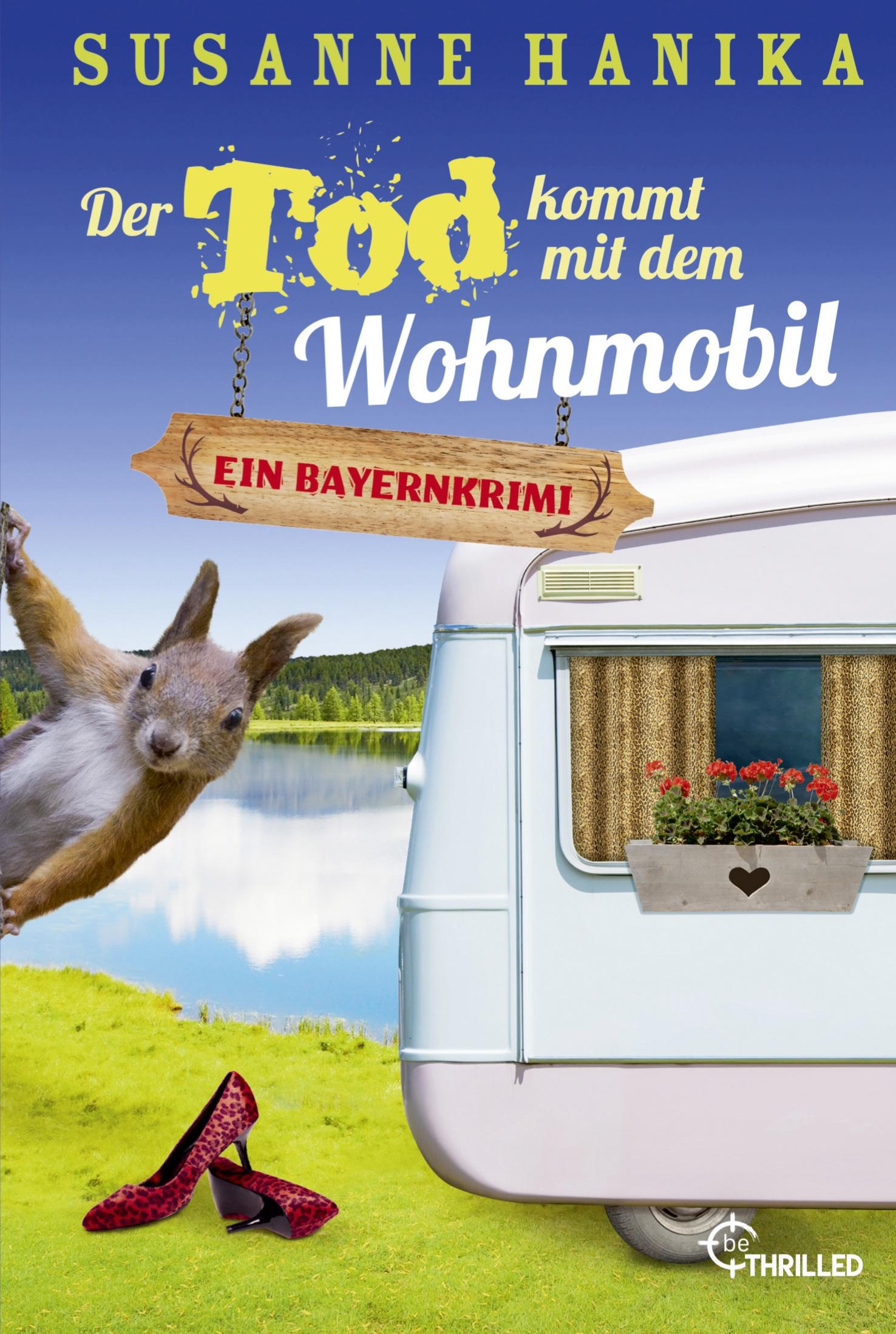 Cover: 9783741302053 | Der Tod kommt mit dem Wohnmobil | Bayernkrimi | Susanne Hanika | Buch