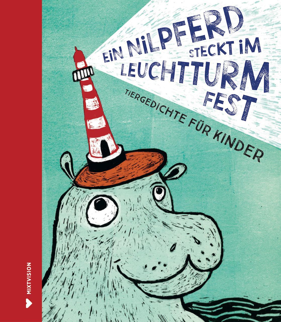 Cover: 9783958541443 | Ein Nilpferd steckt im Leuchtturm fest | Tiergedichte für Kinder