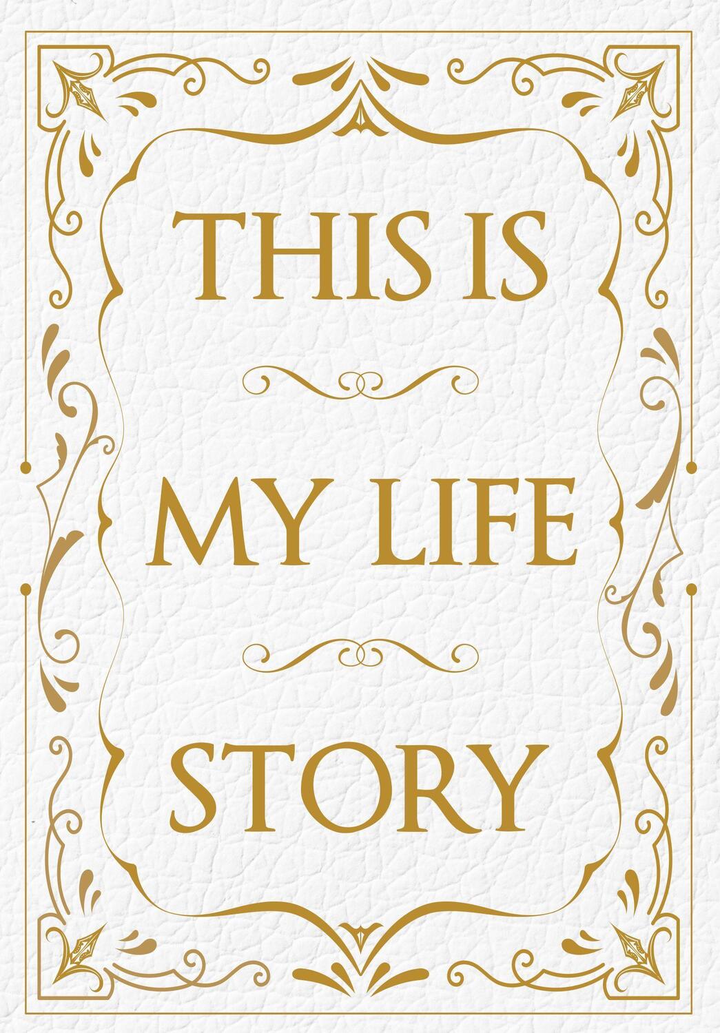 Cover: 9781908211828 | This Is My Life Story: The Easy Autobiography for Everyone | Potter