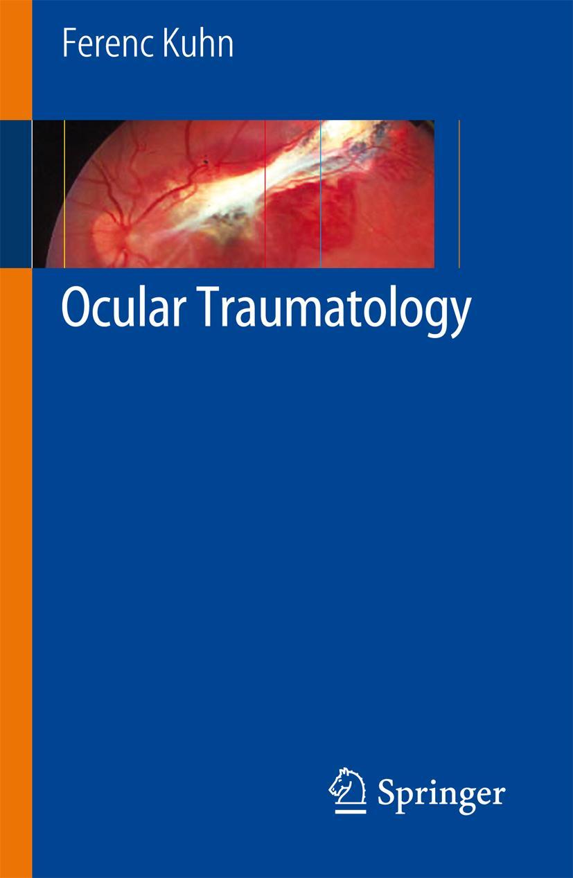 Cover: 9783540338246 | Ocular Traumatology | Ferenc Kuhn | Buch | xxii | Englisch | 2007