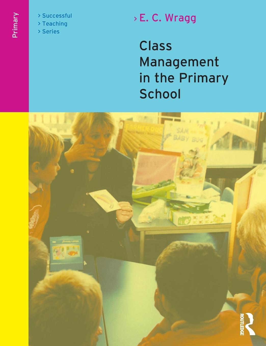 Cover: 9780415249539 | Class Management in the Primary School | E. C. Wragg | Taschenbuch