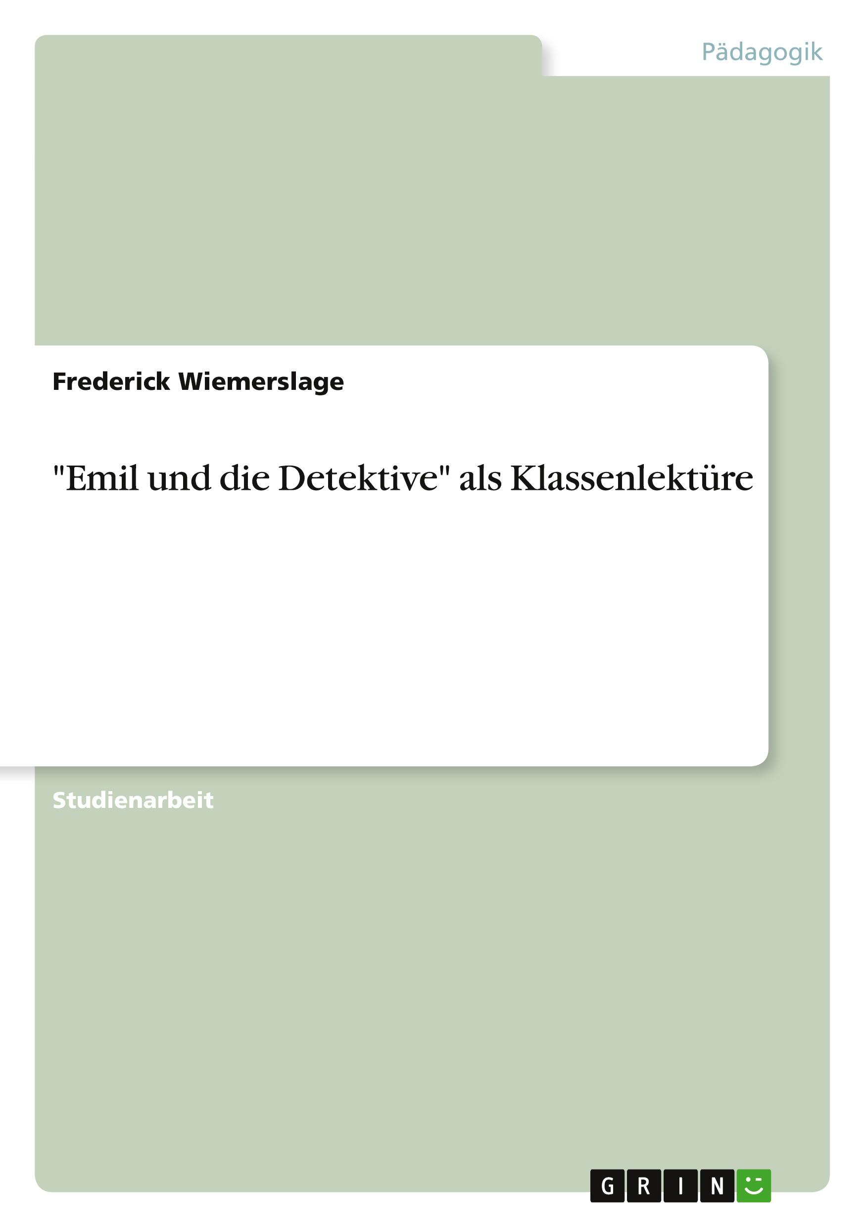 Cover: 9783640360727 | "Emil und die Detektive" als Klassenlektüre | Frederick Wiemerslage