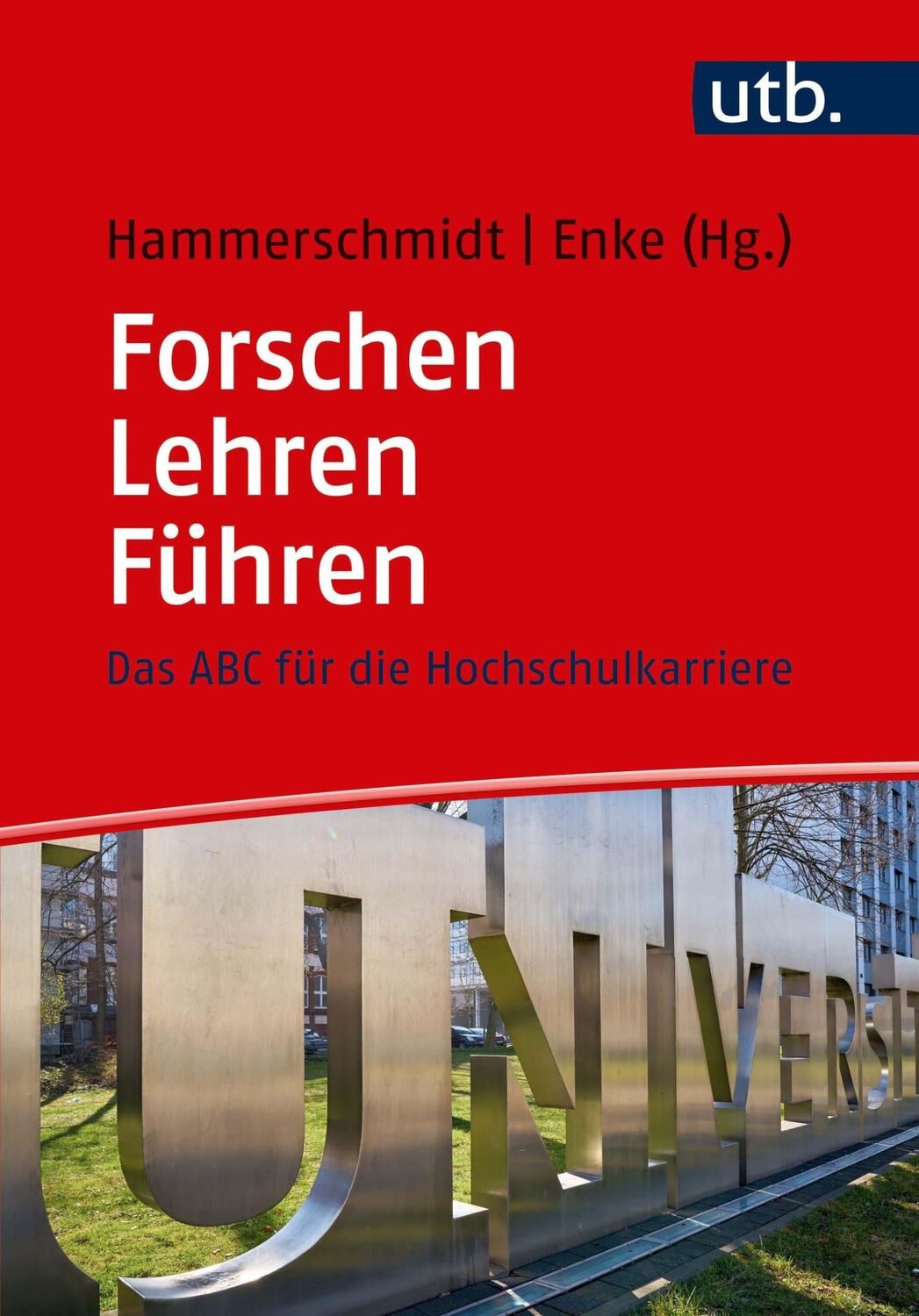 Cover: 9783825254254 | Forschen - Lehren - Führen | Das ABC für die Hochschulkarriere | Buch