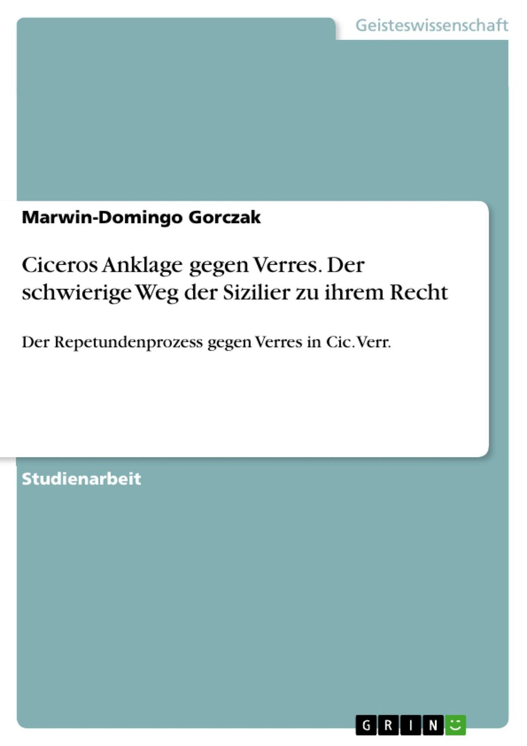 Cover: 9783656741121 | Ciceros Anklage gegen Verres. Der schwierige Weg der Sizilier zu...