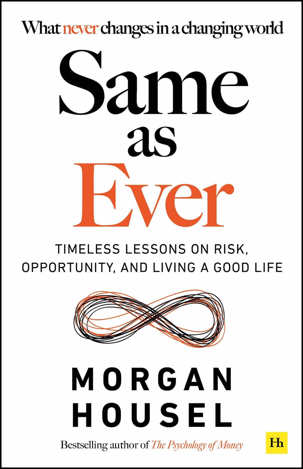 Autor: 9781804090633 | Same as Ever | Morgan Housel | Taschenbuch | XVI | Englisch | 2023