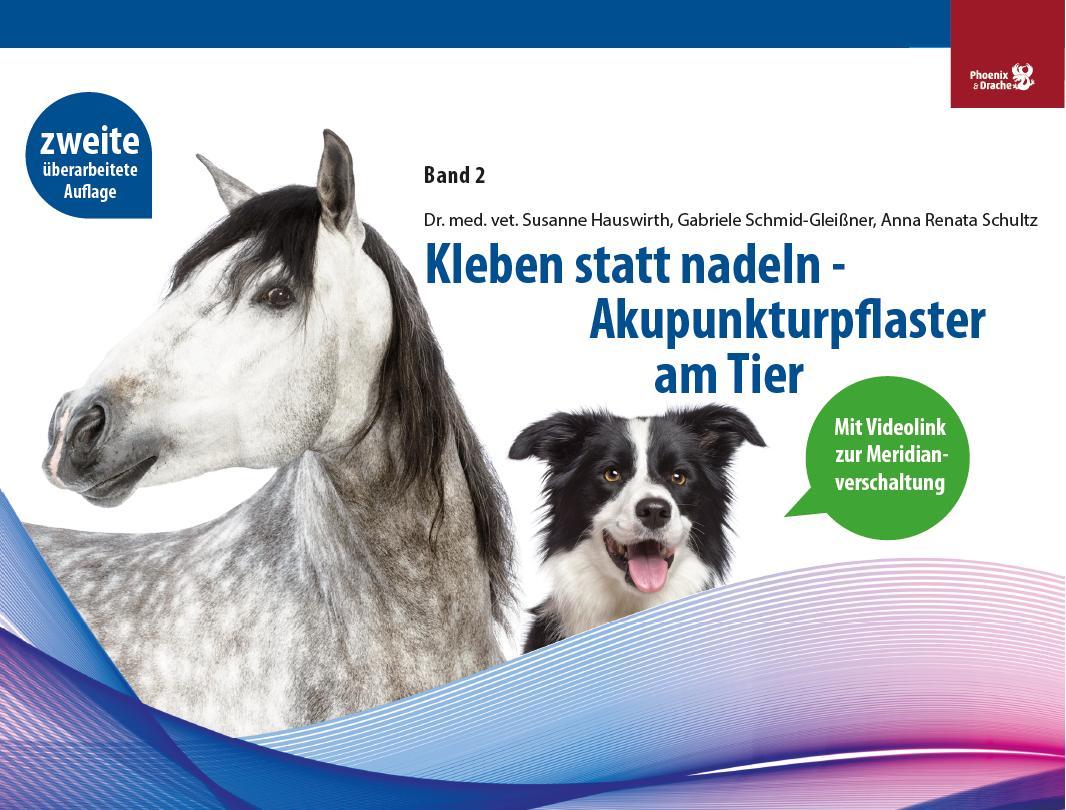 Cover: 9783943116144 | Kleben statt nadeln-Akupunkturpflaster am Tier Band 2 | Taschenbuch