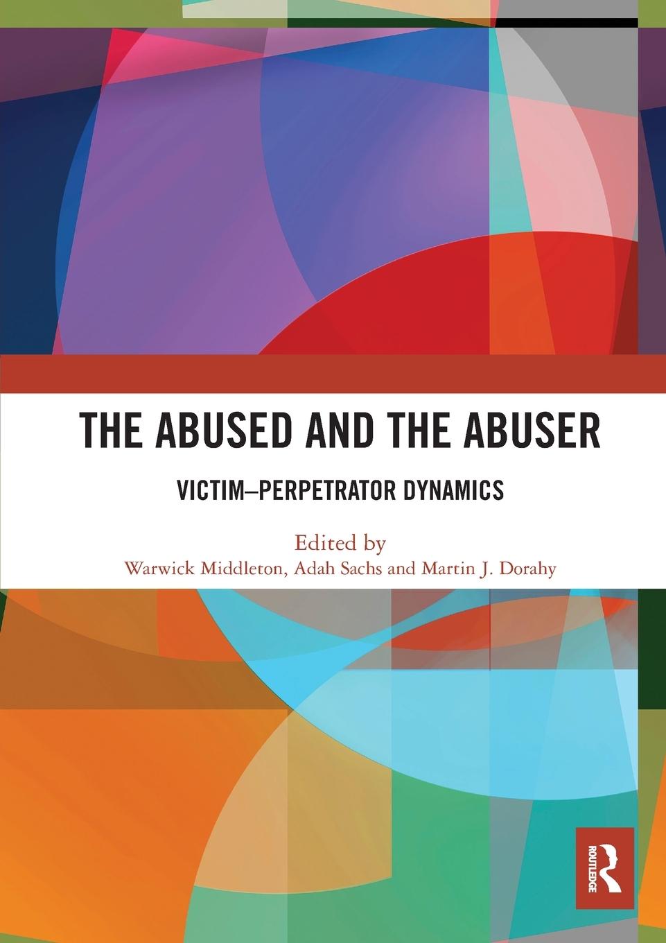 Cover: 9781032073392 | The Abused and the Abuser | Victim-Perpetrator Dynamics | Taschenbuch