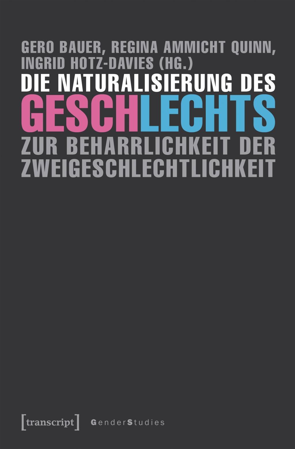 Cover: 9783837641103 | Die Naturalisierung des Geschlechts | Gero Bauer | Taschenbuch | 2018