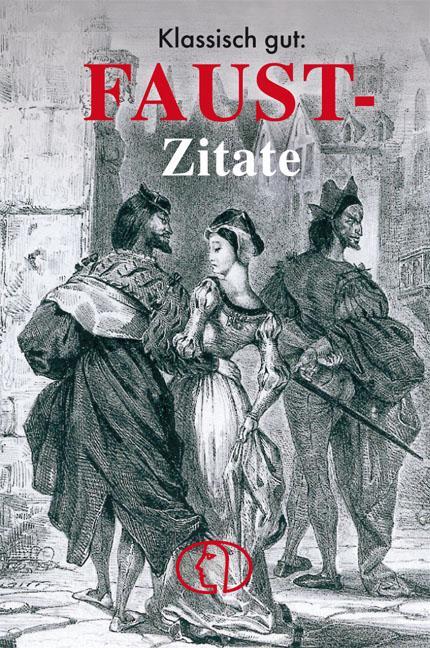 Cover: 9783897980532 | Klassisch gut: Faust-Zitate | Heinrich Georg Becker | Buch | 128 S.