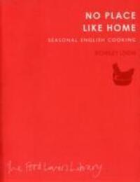 Cover: 9781908337108 | No Place Like Home | Seasonal English Cooking | Rowley Leigh | Buch