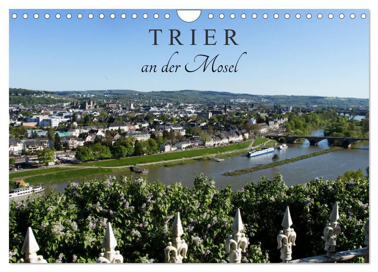 Cover: 9783435467273 | TRIER an der Mosel (Wandkalender 2025 DIN A4 quer), CALVENDO...