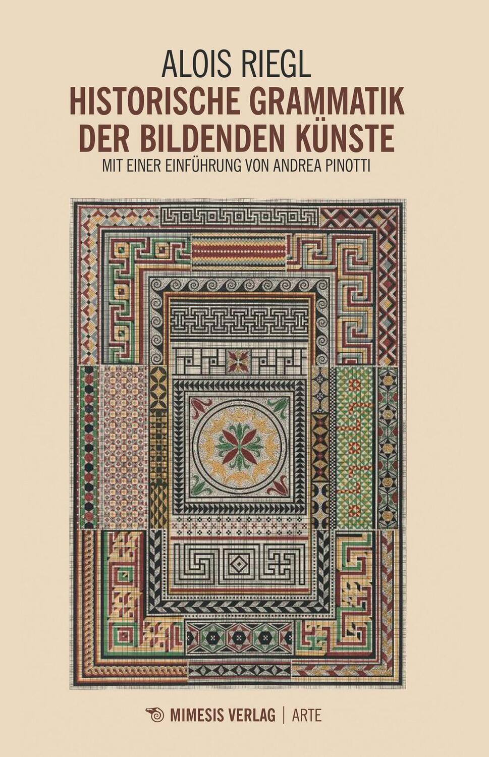 Cover: 9788894801088 | Historische Grammatik der bildenden Künste | Alois Riegl (u. a.)