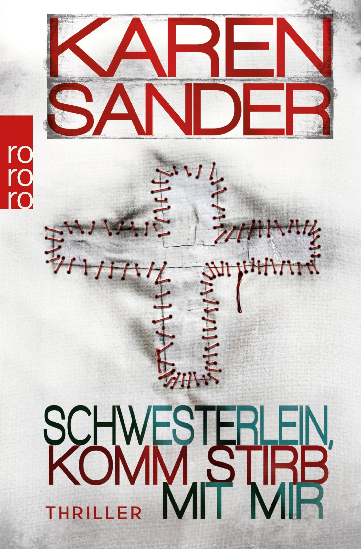 Cover: 9783499242175 | Schwesterlein, komm stirb mit mir | Thriller | Karen Sander | Buch