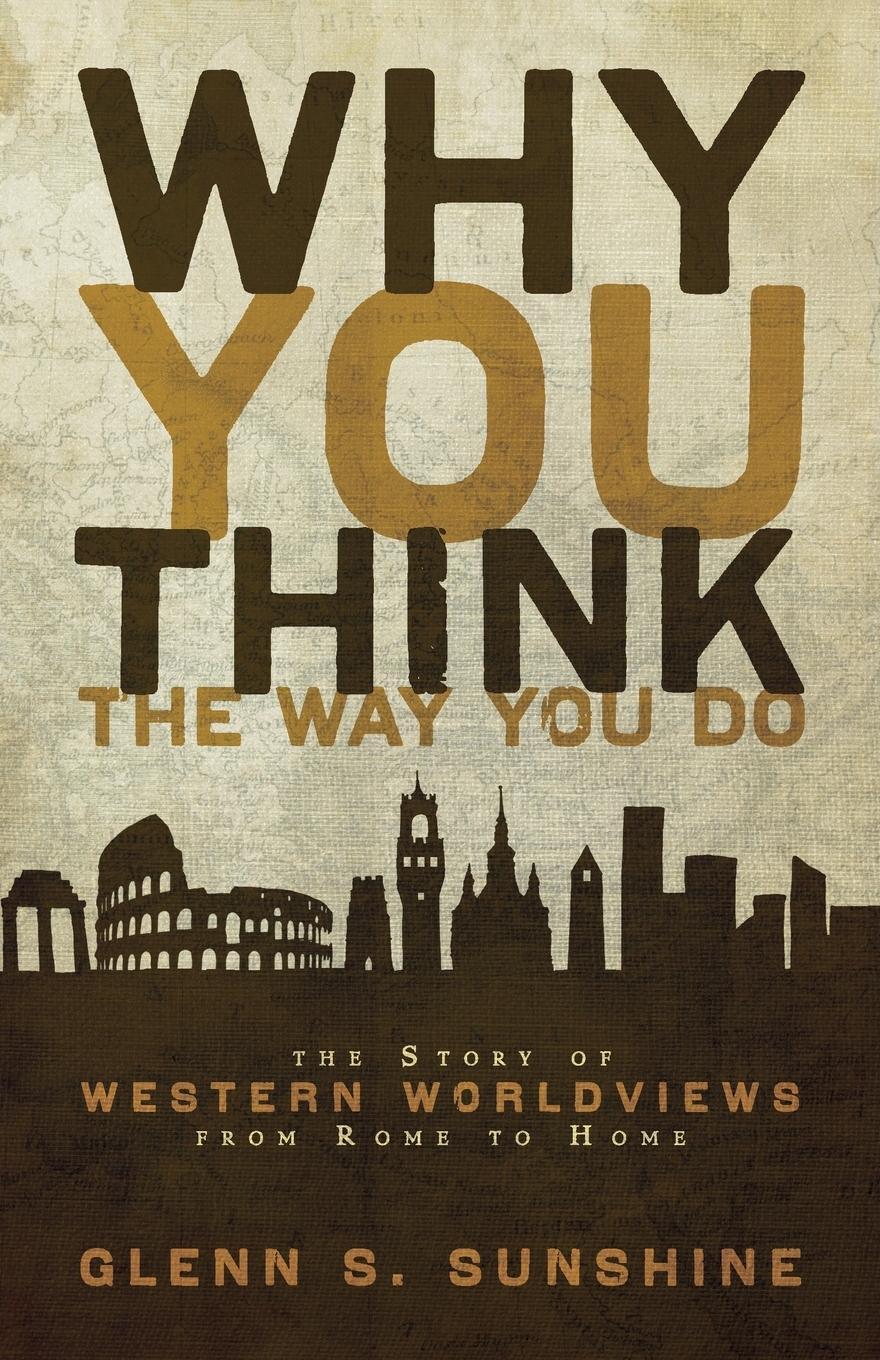 Cover: 9780310292302 | Why You Think the Way You Do | Glenn S. Sunshine | Taschenbuch | 2009