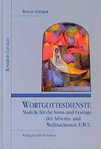 Cover: 9783791716091 | Wortgottesdienste. Modelle für die Sonn- und Festtage der Advents-...