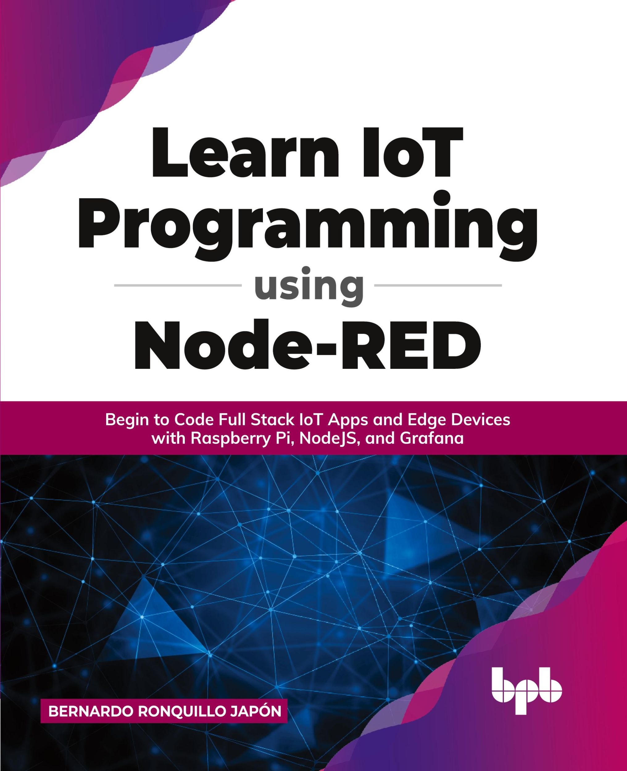 Cover: 9789391392383 | Learn IoT Programming Using Node-RED | Bernardo Ronquillo Japón | Buch