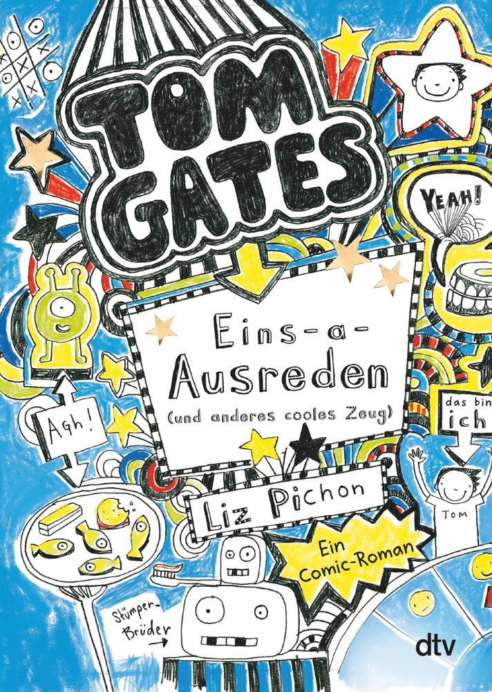 Cover: 9783423715973 | Tom Gates: Eins-a-Ausreden (und anderes cooles Zeug) | Ein Comic-Roman