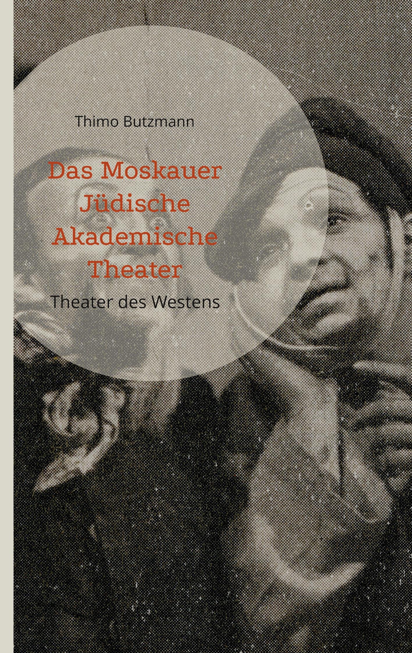 Cover: 9783754330364 | Das Moskauer Jüdische Akademische Theater | Theater des Westens | Buch