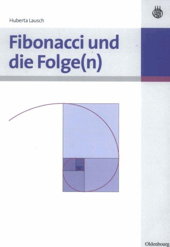 Cover: 9783486589108 | Fibonacci und die Folge(n) | Huberta Lausch | Taschenbuch | Paperback