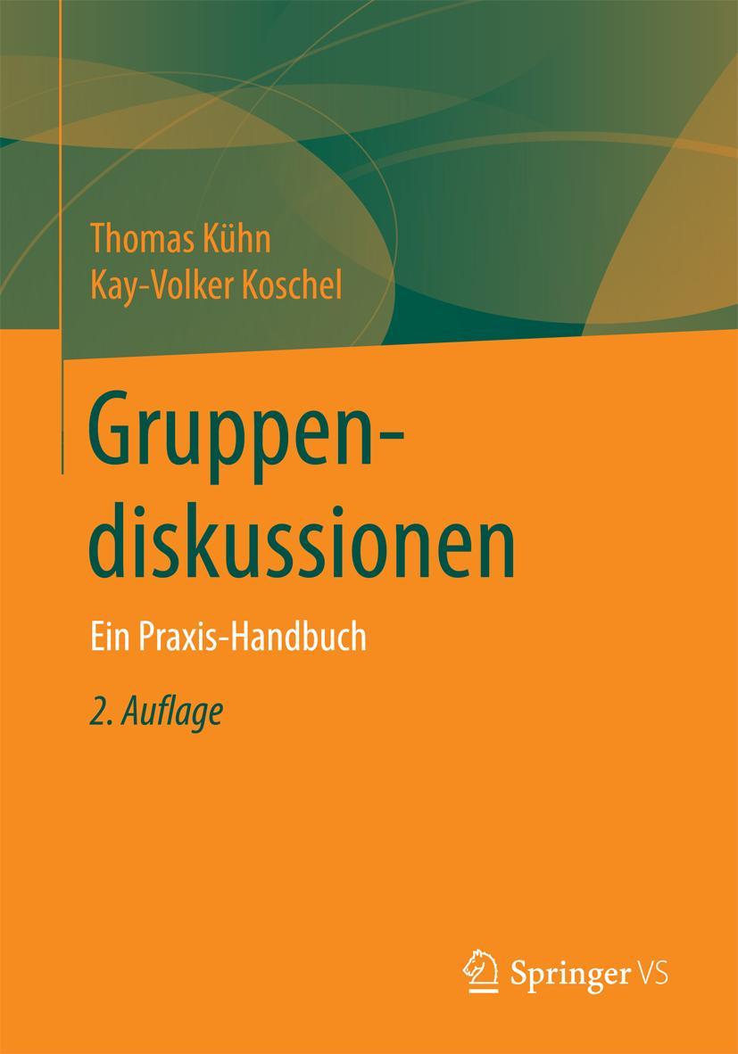 Cover: 9783658189365 | Gruppendiskussionen | Ein Praxis-Handbuch | Kay-Volker Koschel (u. a.)