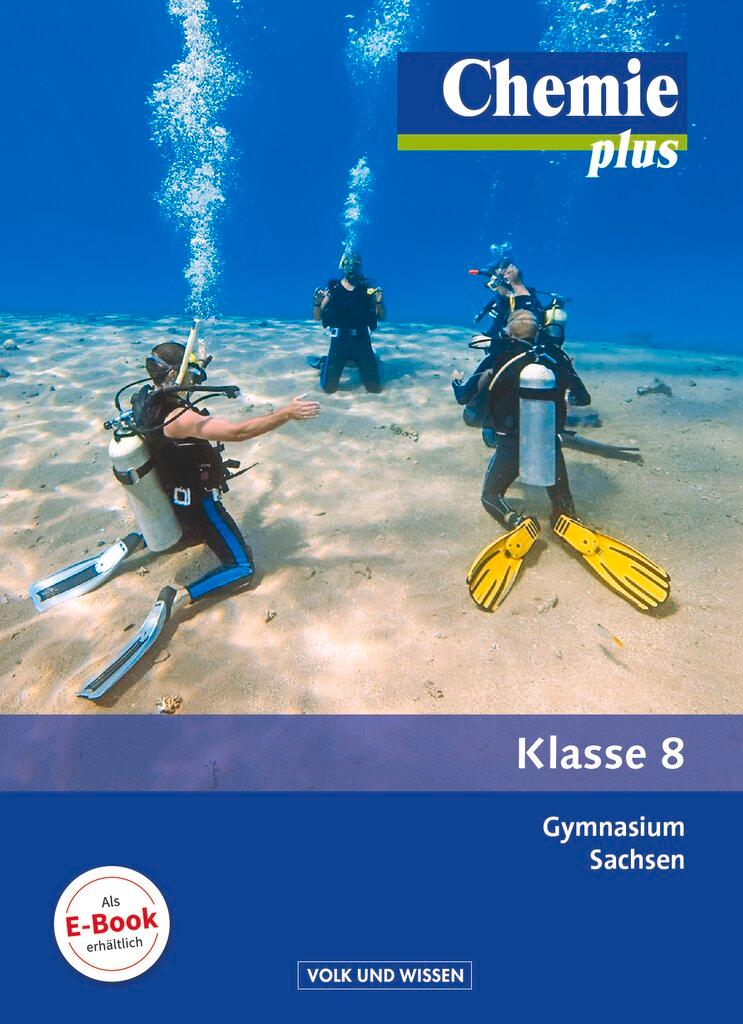 Cover: 9783060129058 | Chemie plus 8. Schuljahr Schülerbuch. Gymnasium Sachsen | Buch | 2014