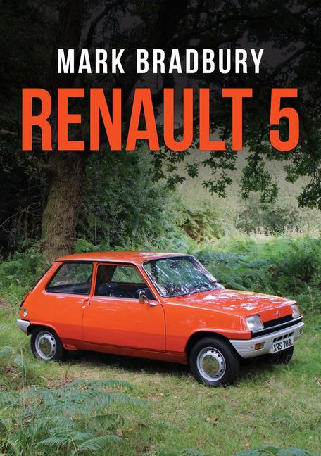 Cover: 9781398118652 | Renault 5 | Mark Bradbury | Taschenbuch | Englisch | 2024