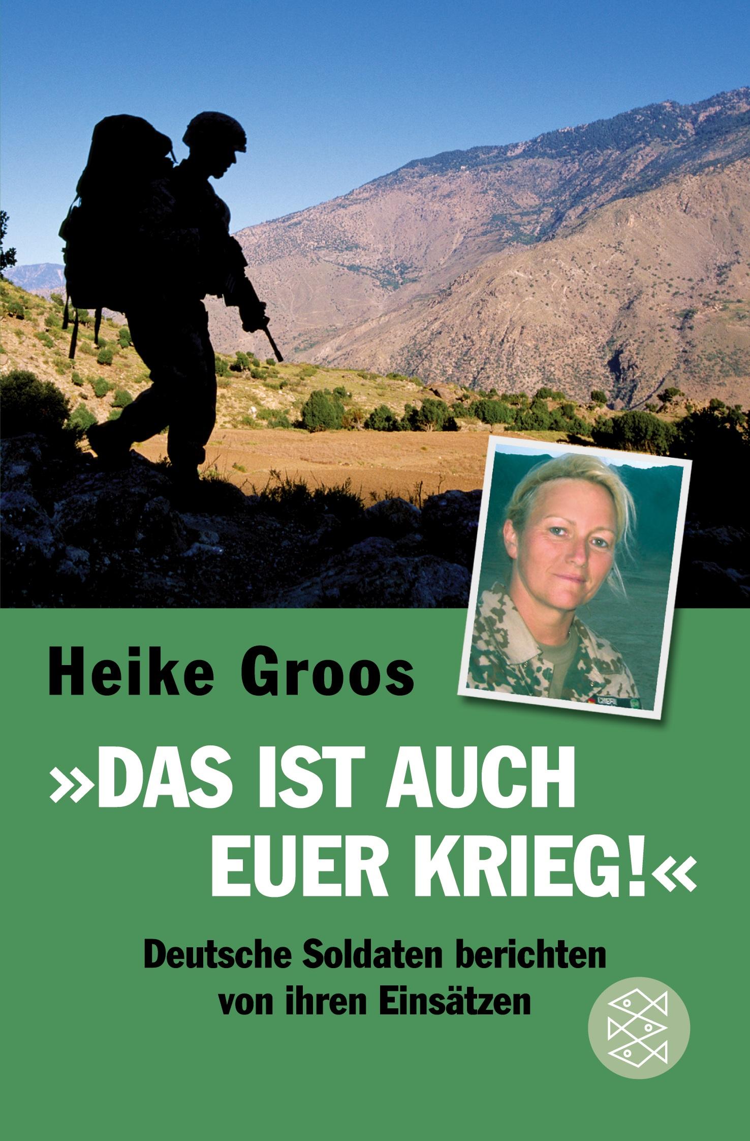 Cover: 9783596188925 | Das ist auch euer Krieg! | Heike Groos | Taschenbuch | 208 S. | 2011