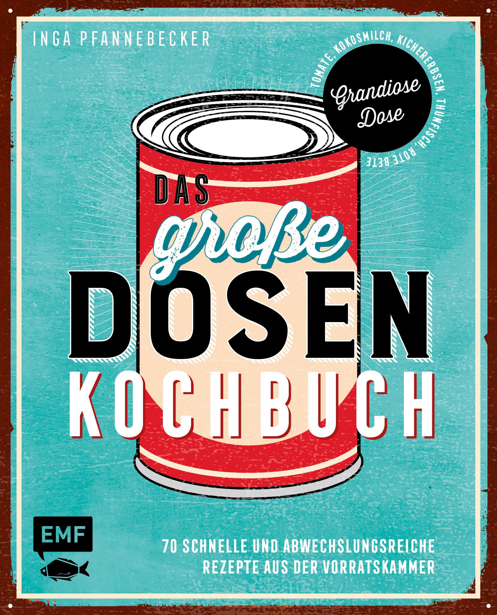 Cover: 9783960934578 | Das große Dosenkochbuch | Inga Pfannebecker | Buch | 160 S. | Deutsch