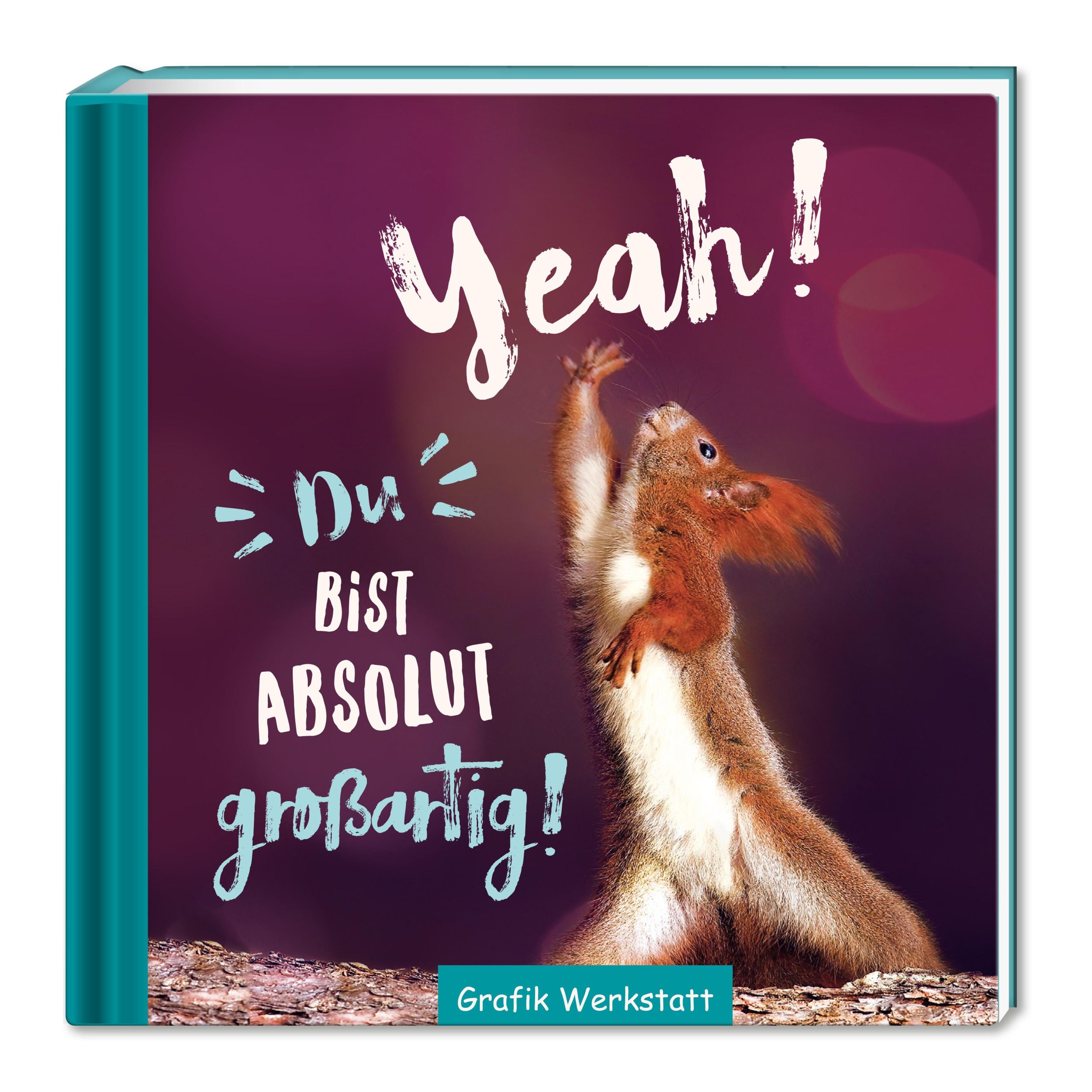 Cover: 9783862294596 | Yeah! Du bist absolut ... großartig! | Motivation | Original | Buch