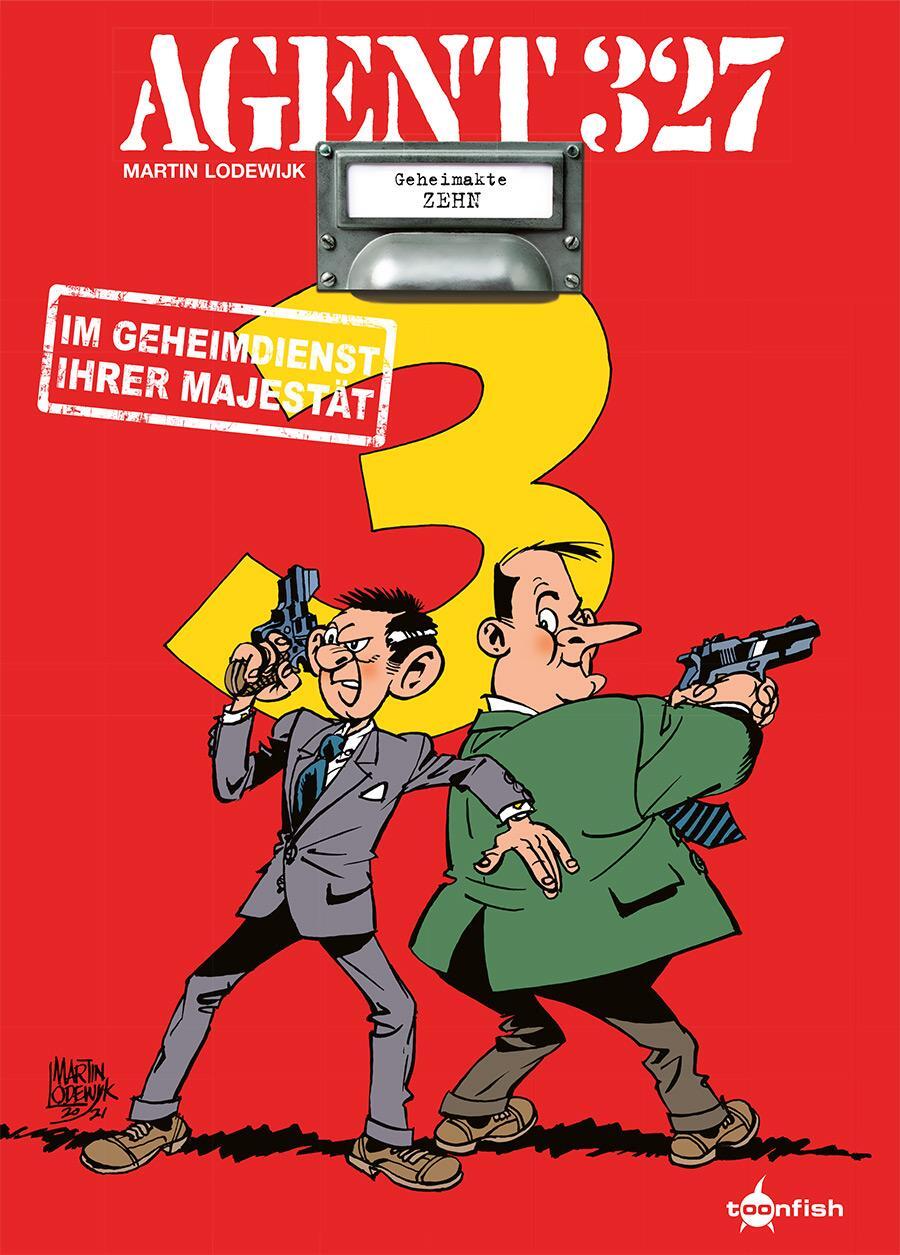 Cover: 9783958399433 | Agent 327. Band 10 | Im Geheimdienst Ihrer Majestät | Martin Lodewijk