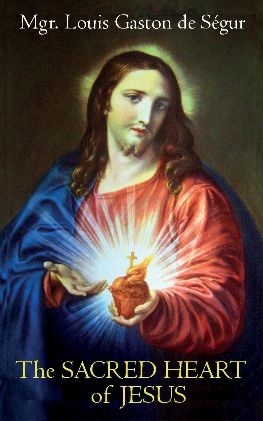 Cover: 9781732873438 | The Sacred Heart of Jesus | Louis Gaston De Ségur | Taschenbuch | 2024