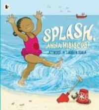 Cover: 9781406354683 | Splash, Anna Hibiscus! | Atinuke | Taschenbuch | Anna Hibiscus | 2014