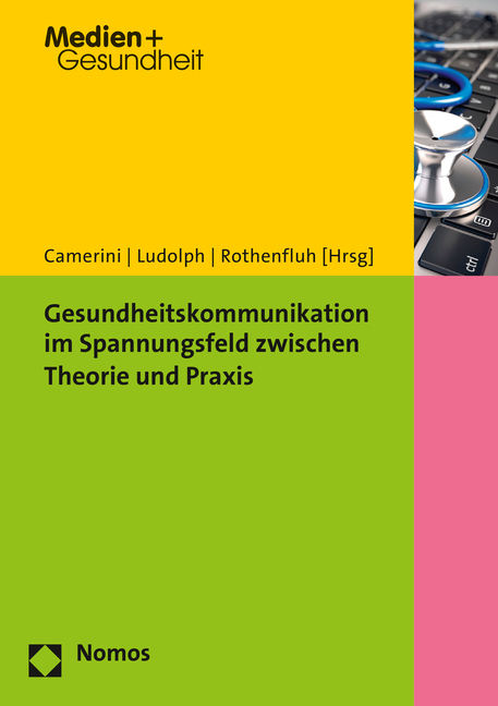 Cover: 9783848728206 | Gesundheitskommunikation im Spannungsfeld zwischen Theorie und Praxis