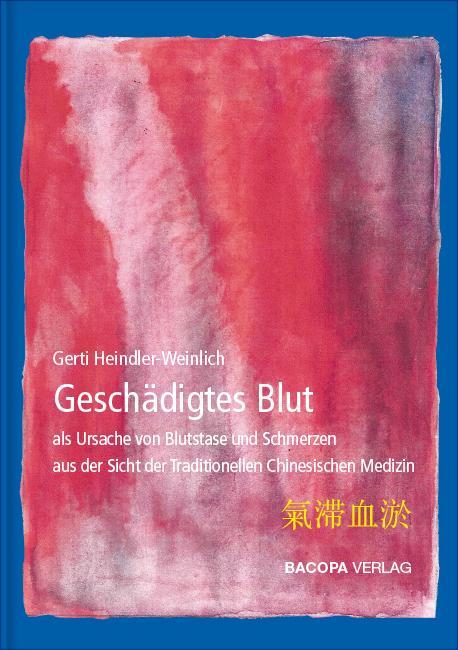 Cover: 9783902735362 | Geschädigtes Blut als Ursache von Blutstase und Schmerzen aus Sicht...