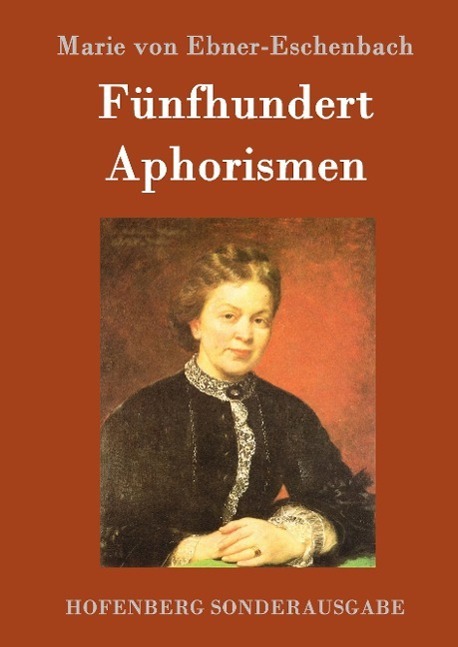 Cover: 9783843094696 | Fünfhundert Aphorismen | Marie von Ebner-Eschenbach | Buch | 72 S.