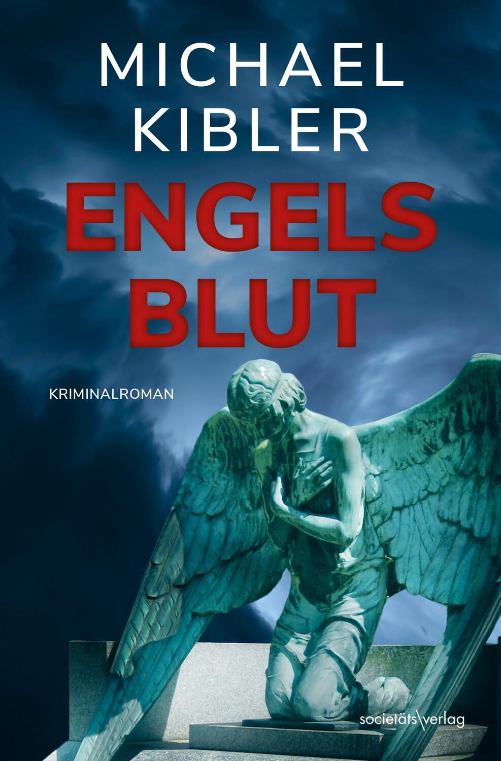 Cover: 9783955424695 | Engelsblut | Michael Kibler | Taschenbuch | 352 S. | Deutsch | 2023