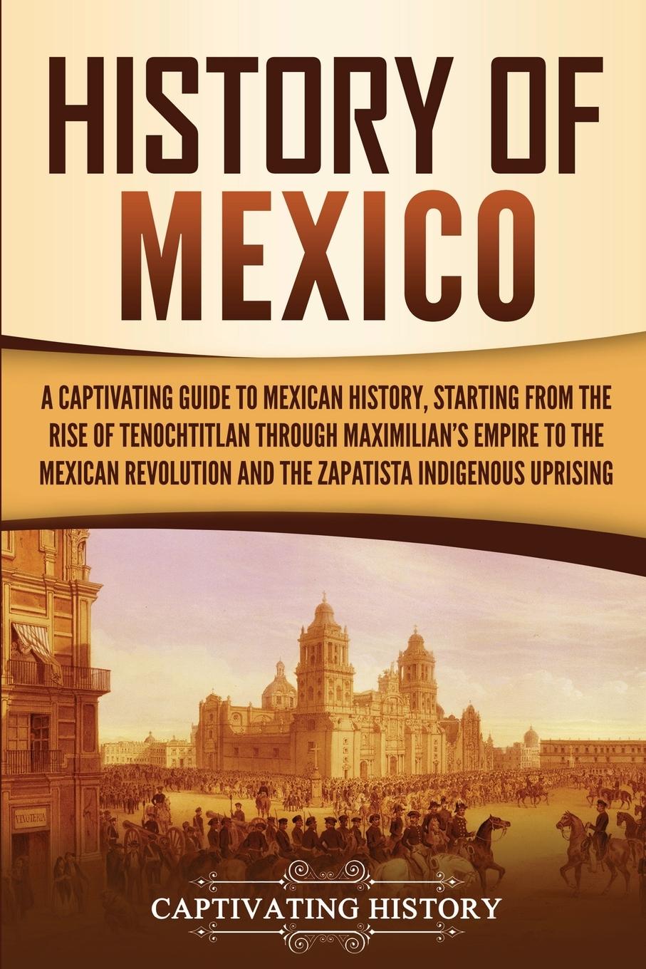 Cover: 9781647486853 | History of Mexico | Captivating History | Taschenbuch | Englisch