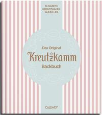 Cover: 9783766727138 | Das Original Kreutzkamm Backbuch | Martin Fraas | Buch | 208 S. | 2024