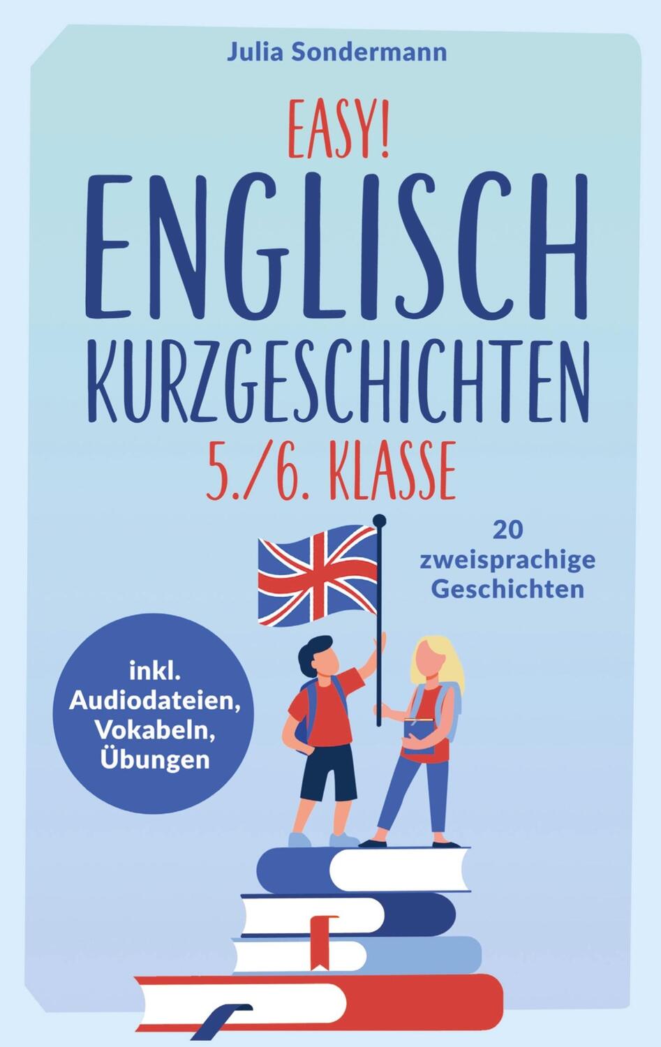 Cover: 9789403691206 | Easy! Englisch Kurzgeschichten 5./6. Klasse | Julia Sondermann | Buch