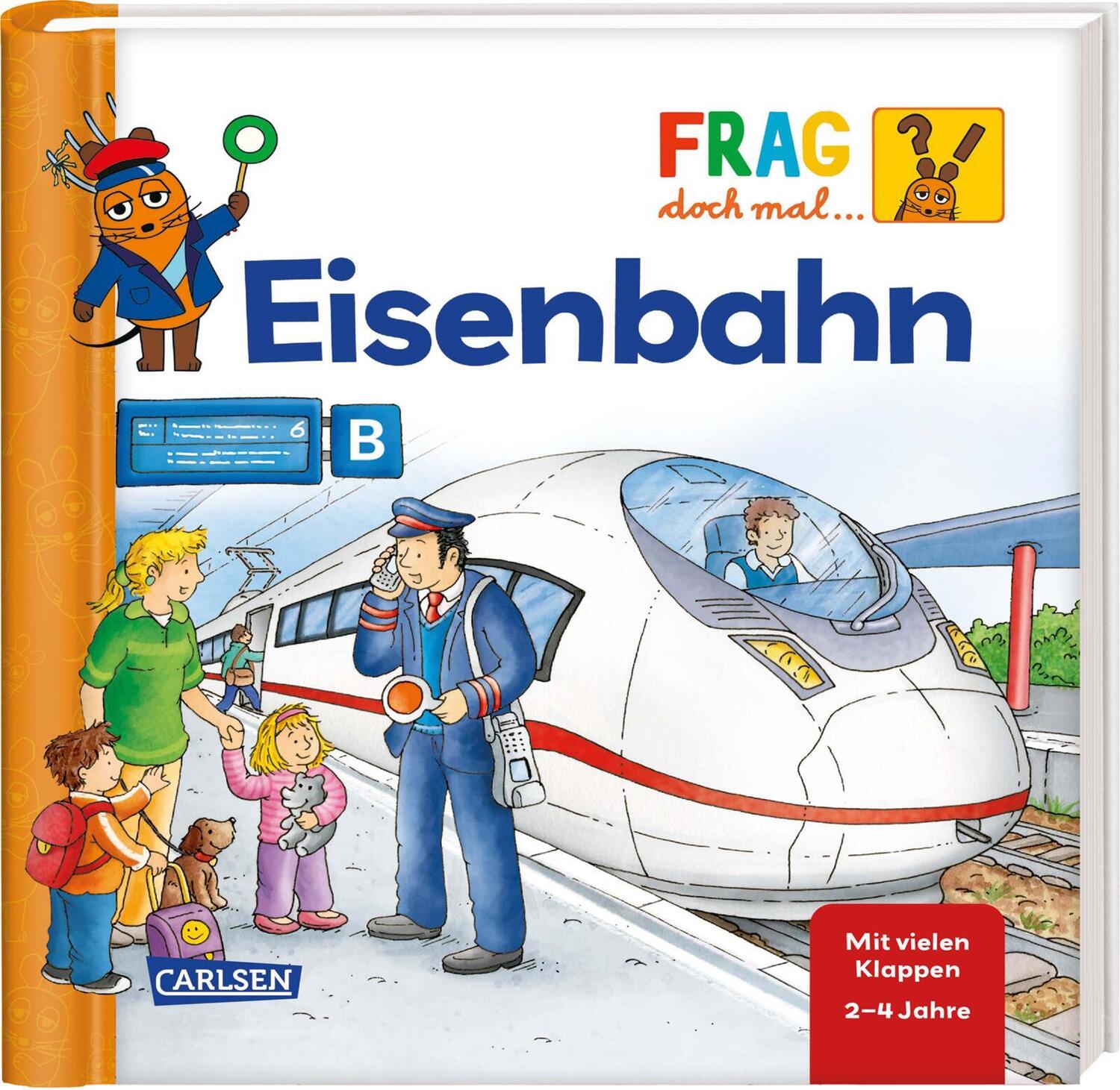 Cover: 9783551253415 | Frag doch mal ... die Maus: Eisenbahn | Erstes Sachwissen ab 2 Jahren