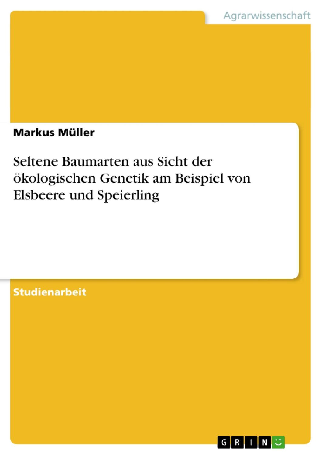 Cover: 9783638952835 | Seltene Baumarten aus Sicht der ökologischen Genetik am Beispiel...