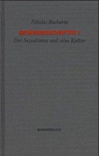 Cover: 9783861630739 | Gefängnisschriften / Gefängnisschriften 1 | Nikolai Bucharin (u. a.)