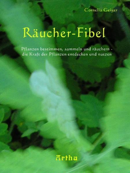 Cover: 9783895751516 | Räucher-Fibel | Cornelia Geiger | Taschenbuch | 107 S. | Deutsch