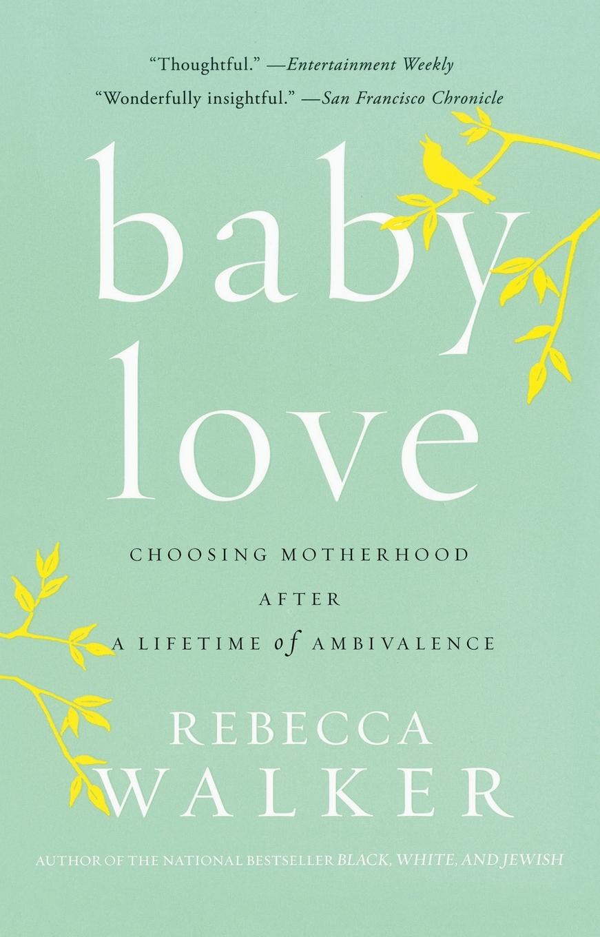 Cover: 9781594482885 | Baby Love | Choosing Motherhood After a Lifetime of Ambivalence | Buch