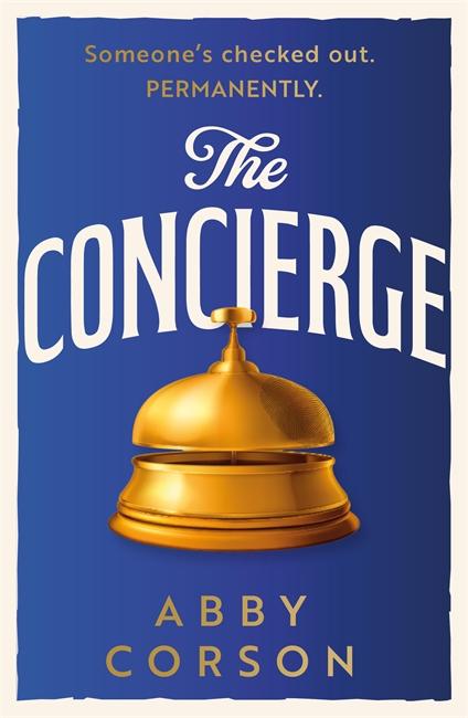 Cover: 9781785306808 | The Concierge | Abby Corson | Taschenbuch | 266 S. | Englisch | 2024