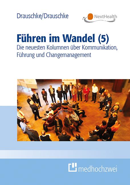 Cover: 9783988001030 | Führen im Wandel (5) | Stefan Drauschke (u. a.) | Taschenbuch | 120 S.