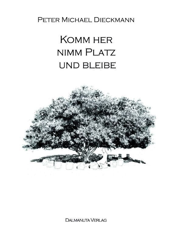 Cover: 9783384101808 | Komm her, nimm Platz und bleibe | Peter Michael Dieckmann | Buch