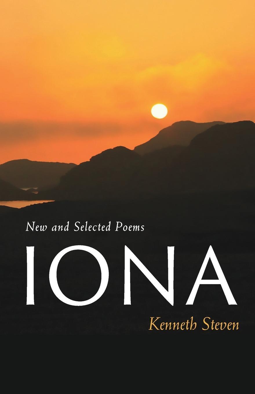 Cover: 9781640606302 | Iona | New and Selected Poems | Kenneth Steven | Taschenbuch | 2021