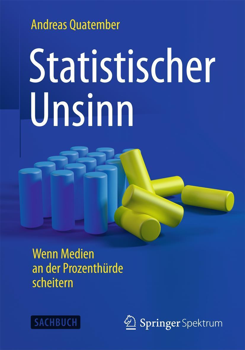 Cover: 9783662453346 | Statistischer Unsinn | Wenn Medien an der Prozenthürde scheitern